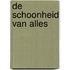 De schoonheid van alles