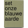 Set Onze blauwe aarde door Elvira Koeleman