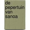 De pepertuin van Sanoa door George Kempees