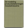 3D-modeling productietekeningen meubelindustrie door Onbekend