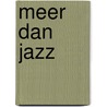 Meer dan jazz door Onbekend
