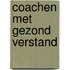 Coachen met gezond verstand