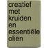 Creatief met kruiden en essentiële oliën