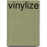 Vinylize door Onbekend