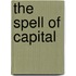The Spell of Capital