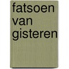 Fatsoen van gisteren door Roel Beenen