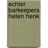 Echter barkeepers heten Henk door Marja West