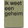 Ik weet een geheim door Tess Gerritsen