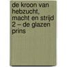 De Kroon van Hebzucht, Macht en Strijd 2 – De Glazen Prins door Karen Miller