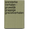 IJzersterke Verhalen - Gruwelijk grappige griezelverhalen door Tosca Menten