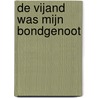 De vijand was mijn bondgenoot door Ellen Vermaeten
