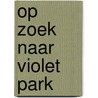 Op zoek naar Violet Park door Jenny Valentine