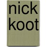 Nick Koot door Onbekend