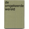 De omgekeerde wereld door Bas Heijne
