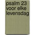 Psalm 23 voor elke levensdag