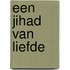 Een jihad van liefde