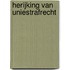 Herijking van Uniestrafrecht