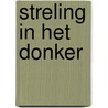 Streling in het donker by Nancy Warren