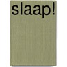 Slaap! door Susanne Willekes