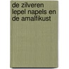 De zilveren Lepel Napels en de Amalfikust by Unknown