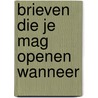 Brieven die je mag openen wanneer by Lea Redmond