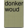 Donker woud by Nicole Krauss