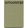 Schoolstrijd door Marian Schalk