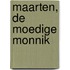 Maarten, de moedige monnik