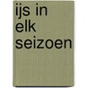 IJs in elk seizoen door Modeste Herwig