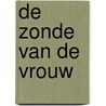 De zonde van de vrouw by Connie Palmen