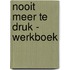 Nooit meer te druk - Werkboek