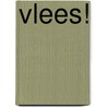 Vlees! by Jaap van Rijn
