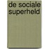 De sociale superheld