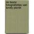 De beste fotografietips van Lonely Planet