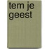 Tem je geest