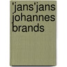 'Jans'Jans Johannes Brands door Johan Withaar