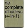 De complete O'Hurleys (4-in-1) by Nora Roberts
