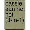Passie aan het hof (3-in-1) door Jennifer Hayward