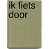 Ik fiets door