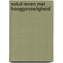 Voluit leven met hooggevoeligheid