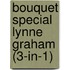Bouquet Special Lynne Graham (3-in-1)