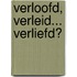 Verloofd, verleid... verliefd?