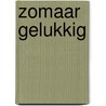 Zomaar gelukkig door Christyne Butler