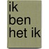 Ik ben het ik