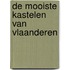 De mooiste kastelen van Vlaanderen