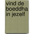 Vind de boeddha in jezelf