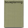 Bouwplanning door Henk Flapper
