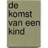 De komst van een kind