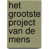 Het grootste project van de mens by Lawrence Krauss