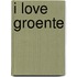 I love groente
